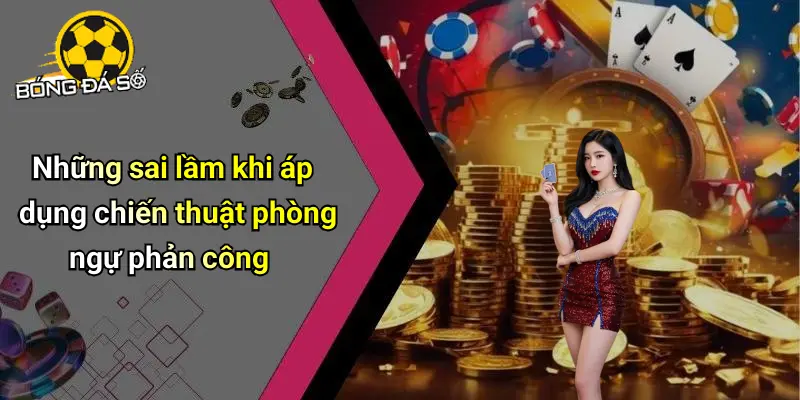 Chiến Thuật Phòng Ngự Phản Công
