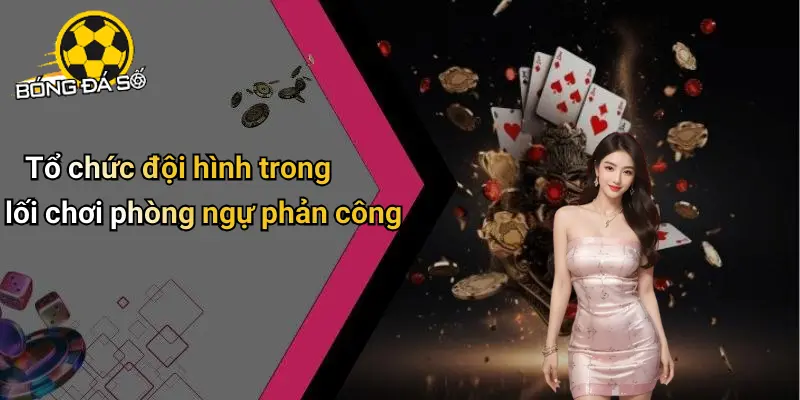 Chiến Thuật Phòng Ngự Phản Công