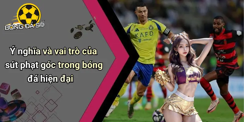 Cách Sút Phạt Góc Hiệu Quả