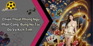 Chiến Thuật Phòng Ngự Phản Công