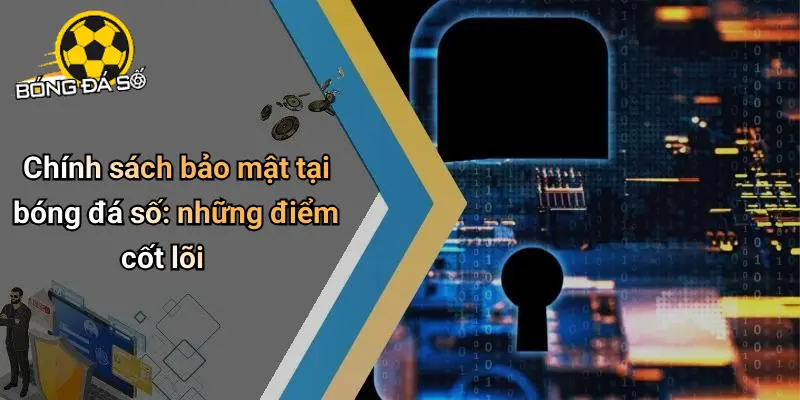 Chính Sách Bảo Mật 2 Chính Sách Bảo Mật