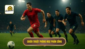 Nguyên tắc cốt lõi của Chiến thuật phòng ngự phản công