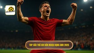 Top cầu thủ ghi bàn Ngoại hạng Anh 2025