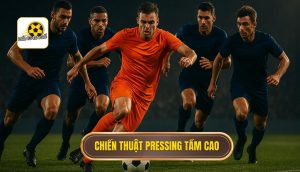 Chiến thuật pressing tầm cao