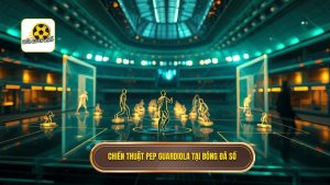 chiến thuật Pep Guardiola
