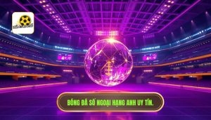 bóng đá số Ngoại hạng Anh