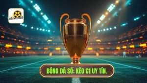 bóng đá số C1 hôm nay