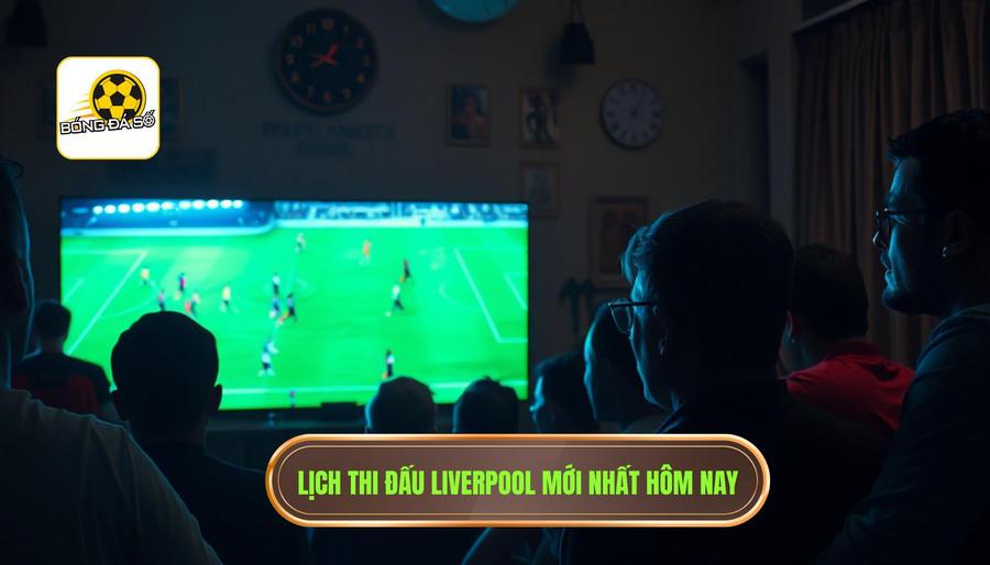 Liverpool đá mấy giờ? Cập nhật lịch thi đấu và thông tin chi tiết cho người hâm mộ 1 Tại sao người hâm mộ luôn quan tâm Liverpool đá mấy giờ?